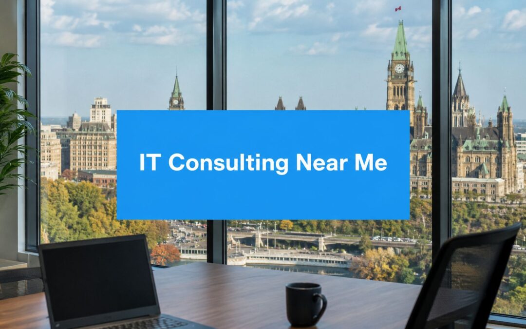 Find IT Consulting Near Me: Your Local Ottawa Partner